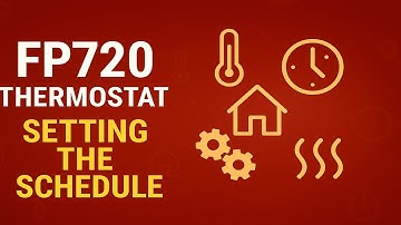 FP720 thermostat: Setting the schedule | Self-help guide