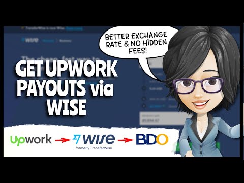 How to create a Wise account and get your Upwork Payouts | Complete Tutorial