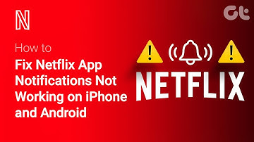 How To Fix Netflix App Notifications Not Working on iPhone and Android | Guiding Tech