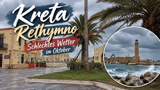 Kreta Rethymno im Oktober, schlechtes Wetter hält an 🇬🇷🌧️