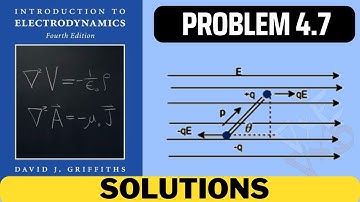 Griffiths Problem 4.7 solution | introduction to electrodynamics (4th Edition) Griffiths solutions