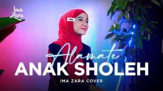 ALAMATE ANAK SHOLEH - ALFINA NINDIYANI | Ima Zara Cover