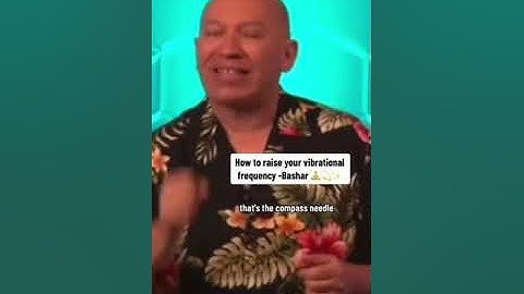 Bashar - How to raise your vibrational frequency