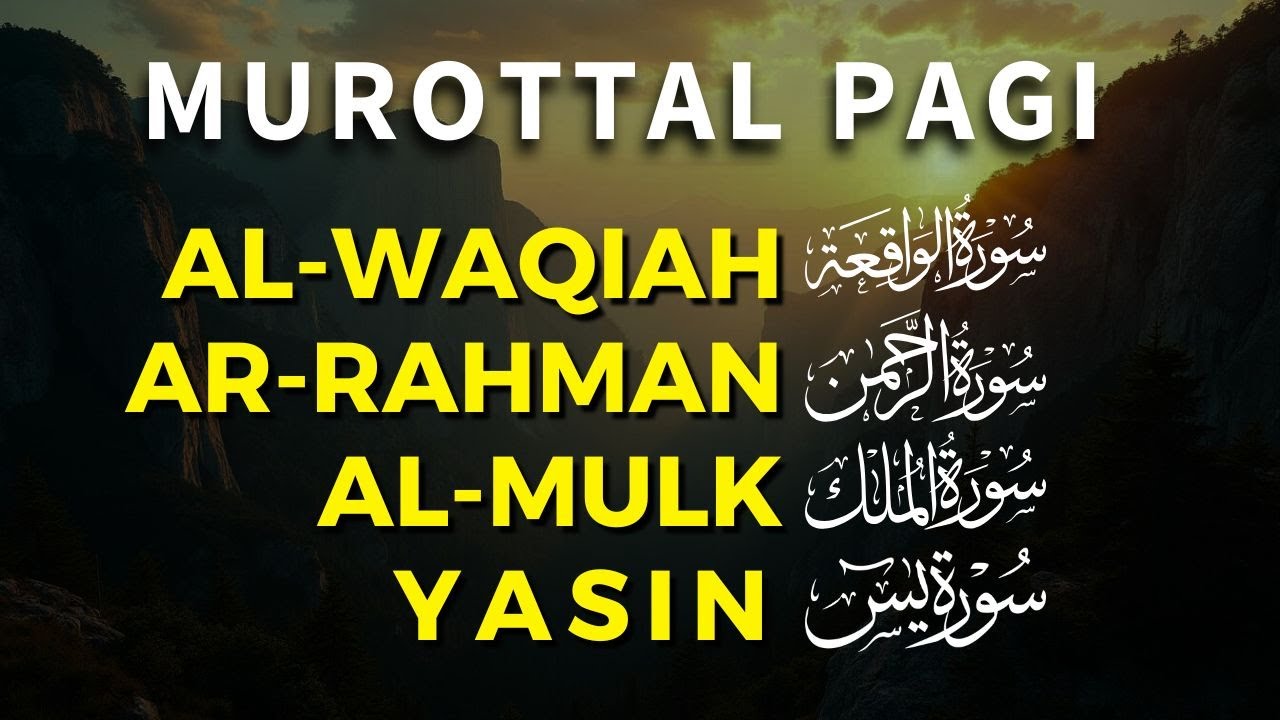Murottal Al Quran Di Pagi Hari | Surah Al Waqiah, Yasin, Ar Rahman, Al Mulk | Beautiful Recitation