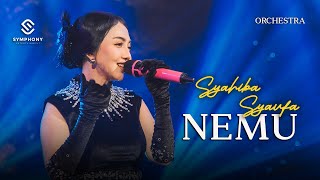 NEMU - SYAHIBA SAUFA-  LIVE ORCHESTRA - SYMPHONY ENTERTAINMENT