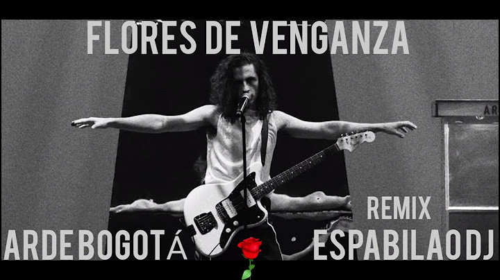ARDE BOGOTÁ FLORES DE VENGANZA REMIX ESPABILAO DJ