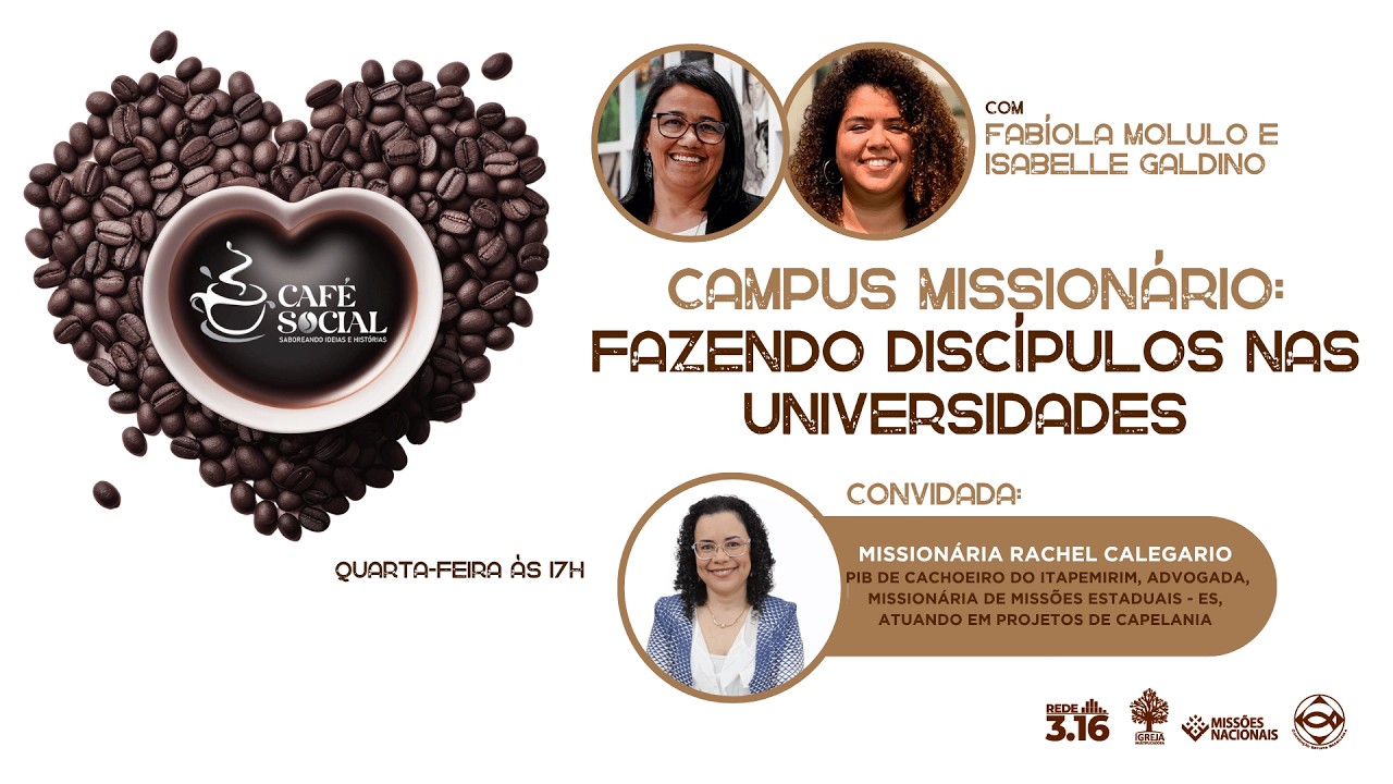 Campus missionário: fazendo discípulos nas universidades  | Café Social