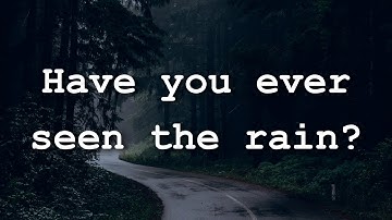 Thumbnail of Creedence Clearwater Revival - Have You Ever Seen The Rain (Lyrics)