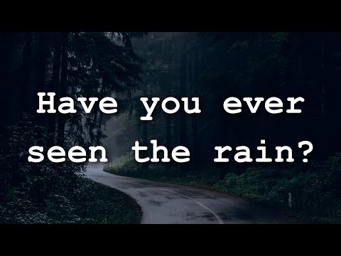 Creedence Clearwater Revival - Have You Ever Seen The Rain