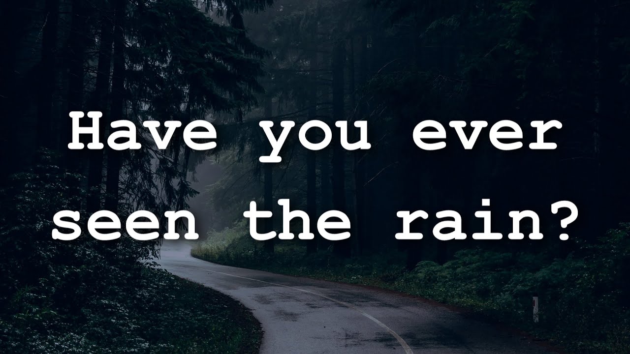 Have You Ever Seen The Rain? (tradução) - Creedence Clearwater Revival -  VAGALUME