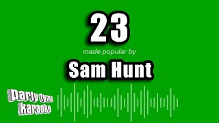 Sam Hunt - 23 (Karaoke Version)