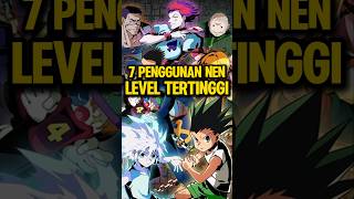 7 Pengguna Nen Dengan Level Tertinggi Di Tipe Nennya hunterxhunter anime