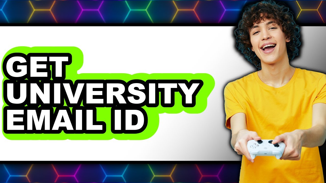 How to Get Your University Email ID (NEW 2025)
