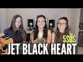 5SOS - Jet Black Heart (Cover)