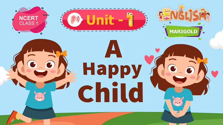 A Happy Child - Marigold Chapter 1 - NCERT English Class 1 [Sing and Dance] - DayDayNews