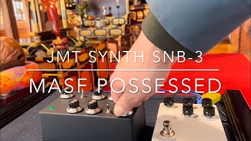 JMT SYNTH SNB-3 & MSAF POSSESSED Noise