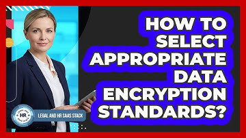 How To Select Appropriate Data Encryption Standards?