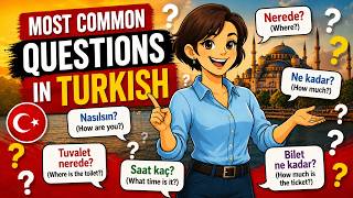 Turkish Basics #3: 50  Most Common Questions You Need to Know
