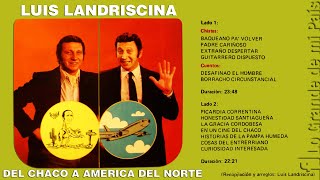 Luis Landriscina | Del Chaco a America del Norte (Album Completo 1975)
