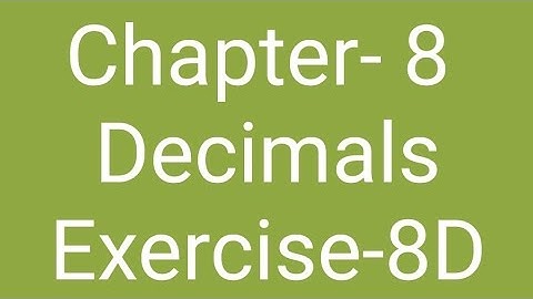 Class-4 Subject-Maths Ch - 8 Decimals Exercise-8 D
