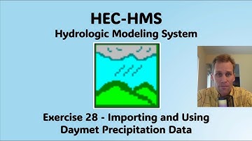 HEC HMS Exercise 28 - Importing and Using Daymet Precipitation Data