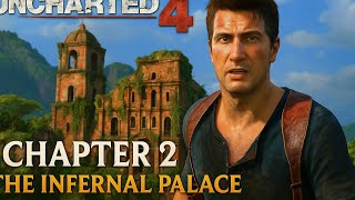 Uncharted 4 – Chapter 2 : The Infernal Palace Part 1| 4K Gameplay Part 2 @PlayStation #TanPlay