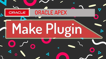 Oracle APEX - Make Plugin on Oracle APEX