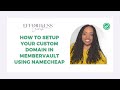 Membervault Custom Domain Set Up Using Namecheap [Step by Step Tutorial]