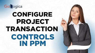 Oracle Project Transaction Controls in Oracle Fusion PPM | GoLogica