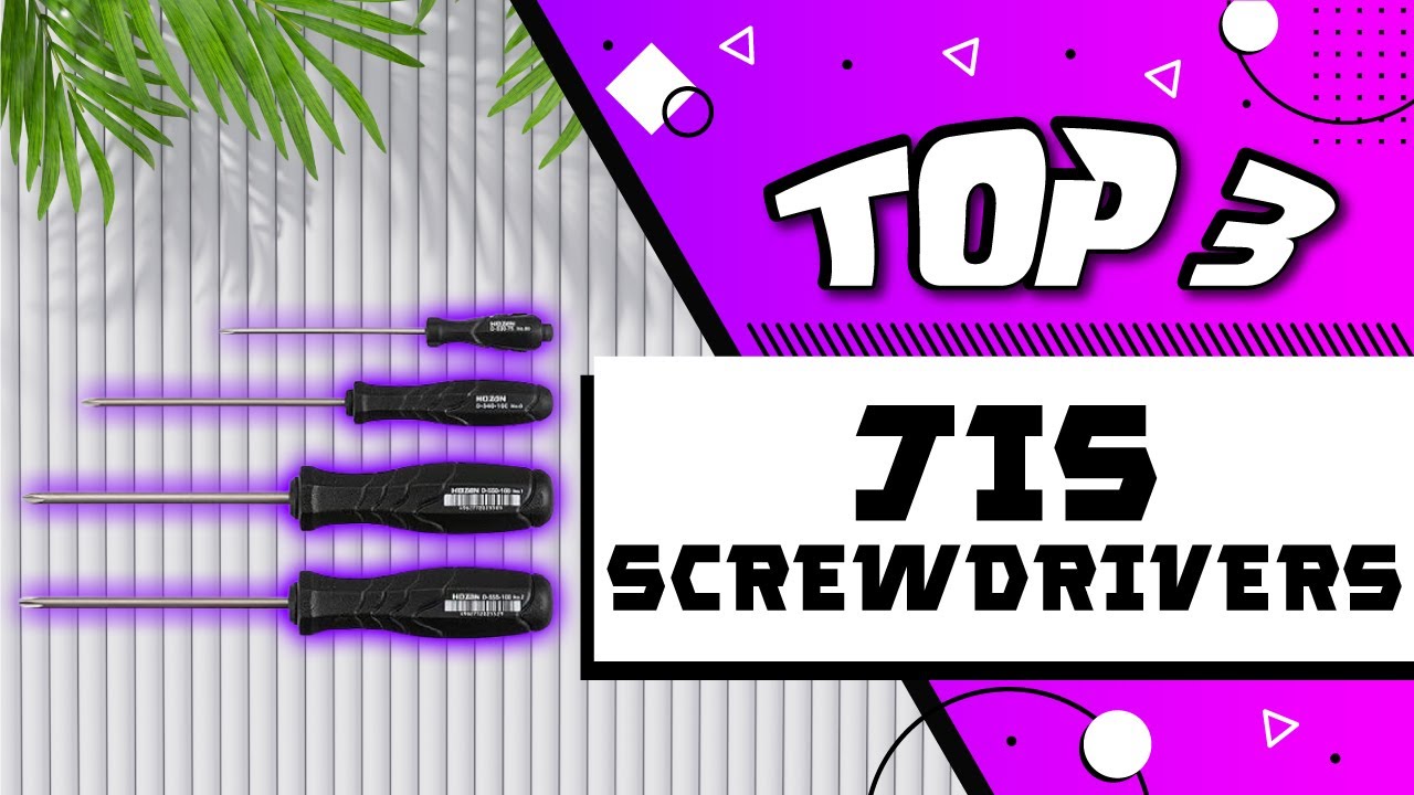 Best Jis Screwdrivers Options YouTube