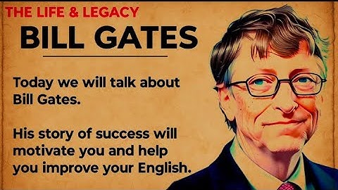 The Story of Bill Gates || Learn English Through Story Level 3🔥 | Graded Reader | Listening Practice