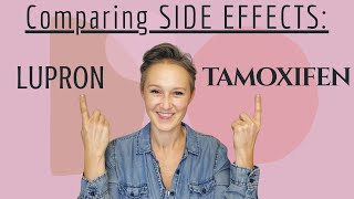 Comparing Side Effects of LUPRON to TAMOXIFEN | Hormone Therapy | Breast Cancer Journey