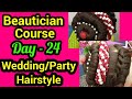 Hairstyle for weddingparty  beautician course day24  neha beauty hub