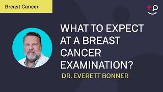 What to expect at a breast cancer examination?