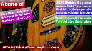 BENİ HATIRLA Elektro Bağlama Cover Resimi