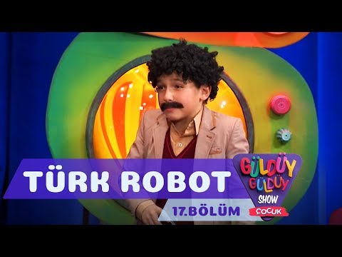 Güldüy Güldüy Show Çocuk 17.Bölüm - Türk Robot