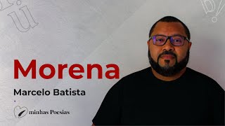 Morena - Poema de Marcelo Batista | Minhas Poesias