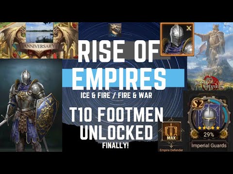 T10 Footmen Unlocked - Rise of Empires Ice & Fire