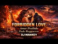 Amor Proibido (Fado Reggaeton Português) DJ-MANKEY 🎶 (Forbidden Love)