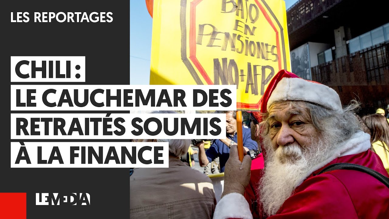 CHILI LE CAUCHEMAR DES RETRAITÉS SOUMIS À LA FINANCE YouTube