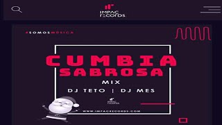 Cumbia Sabrosa Mix (DJ Teto Ft DJ Mes) 🎅 Impac Records