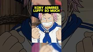 Luffy and Koby are the Future😭🔥 Luffy and Koby are the Future😭🔥