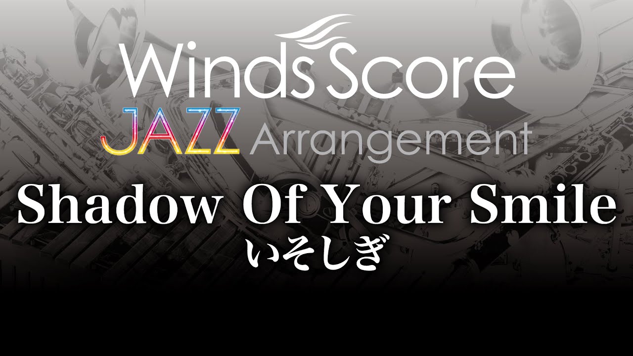 Shadow Of Your Smile（いそしぎ） - Johnny Mandel – ウィンズスコア