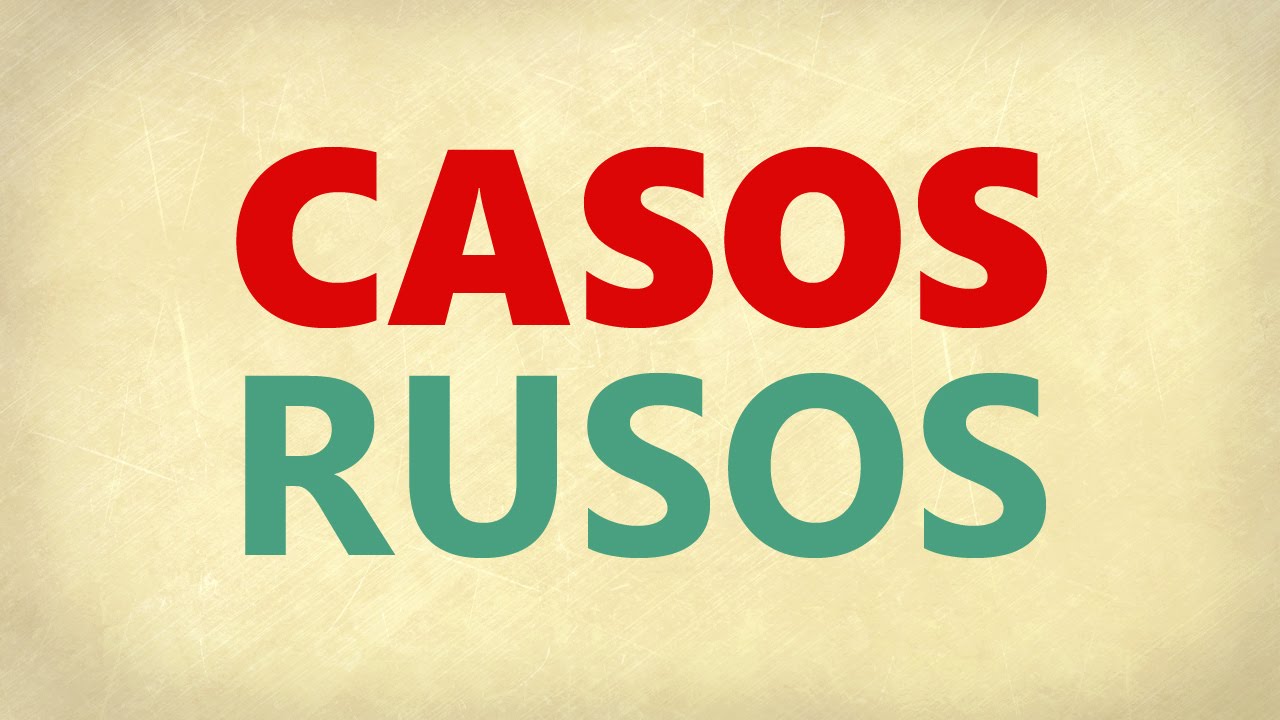 CASOS RUSOS Información general