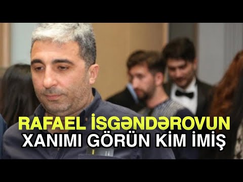 Rafael İsgəndərovun xanımı GÖRÜN KİM İMİŞ