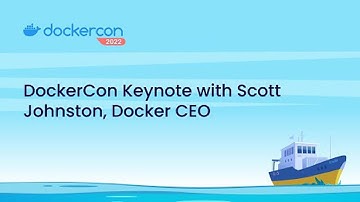 Keynote with Scott Johnston, Docker CEO