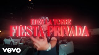 Eden La Torre  Fiesta Privada
