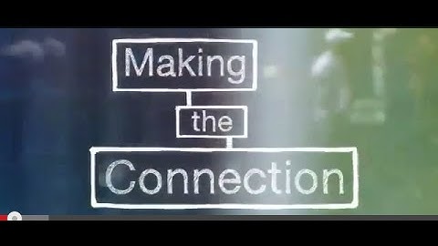 Documental Making the Connection  Haciendo la Conexión