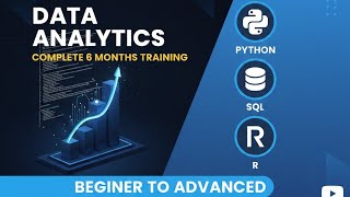Data Analytics Complete 6 Months Training | Python, SQL & R | Beginner to Advanced