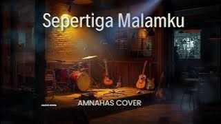 Sepertiga Malamku - Amnahas (Versi Akustik Café) | Nasyid Menenangkan Hati & Teman Renungan Malam 🌙☕
